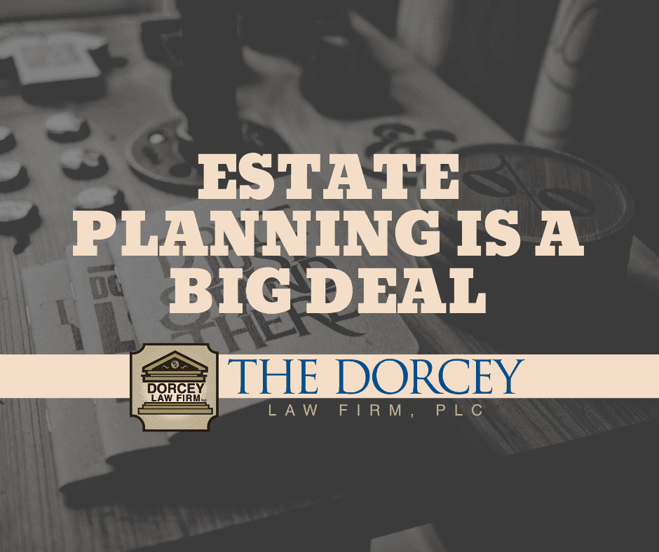 estate planning is a big deal